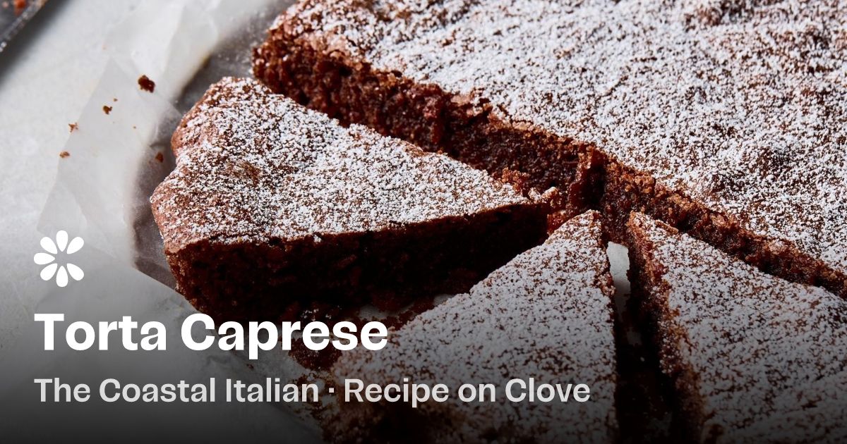 Torta Caprese Recipe (with video) | Clove