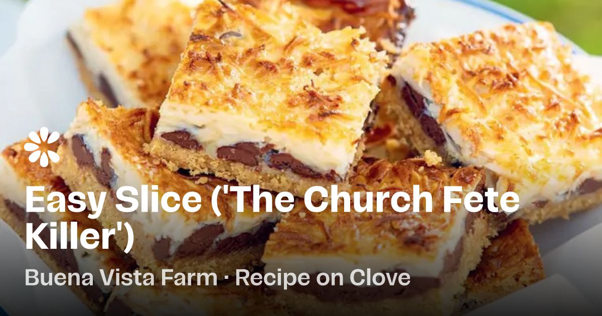 Quick &amp; Easy Slice ('The Church Fete Killer') Recipe | Clove