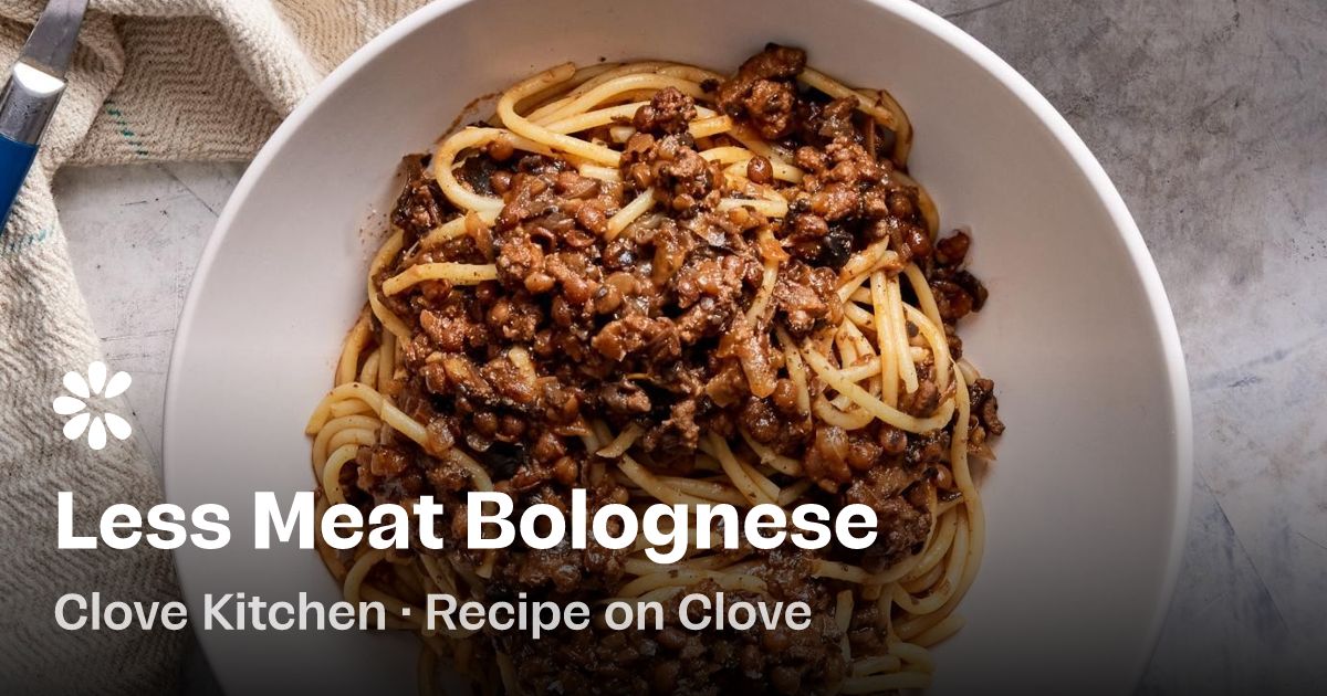 Less Meat Bolognese Recipe (with video) | Clove