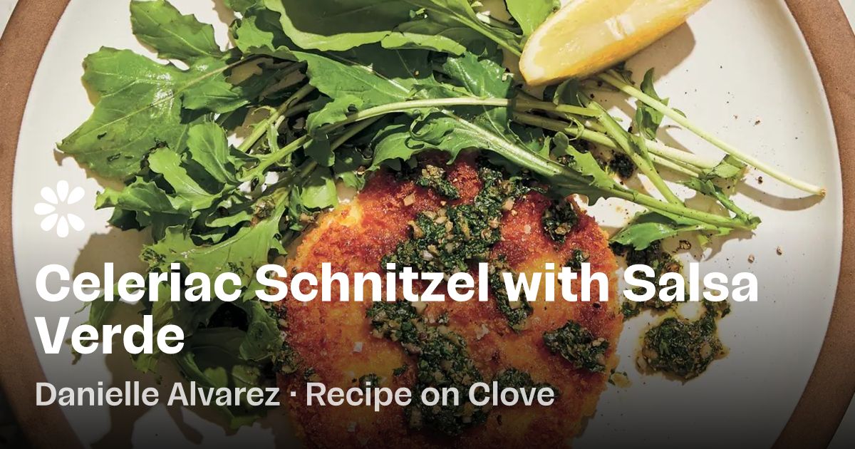 Celeriac Schnitzel with Salsa Verde Recipe | Clove