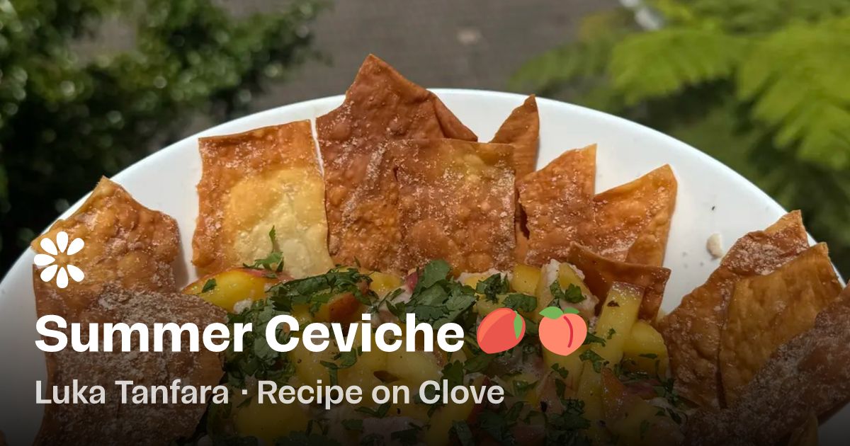Summer Ceviche 🥭 🍑 Recipe | Clove