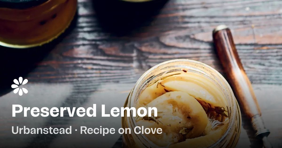 Preserved Lemon Recipe | Clove