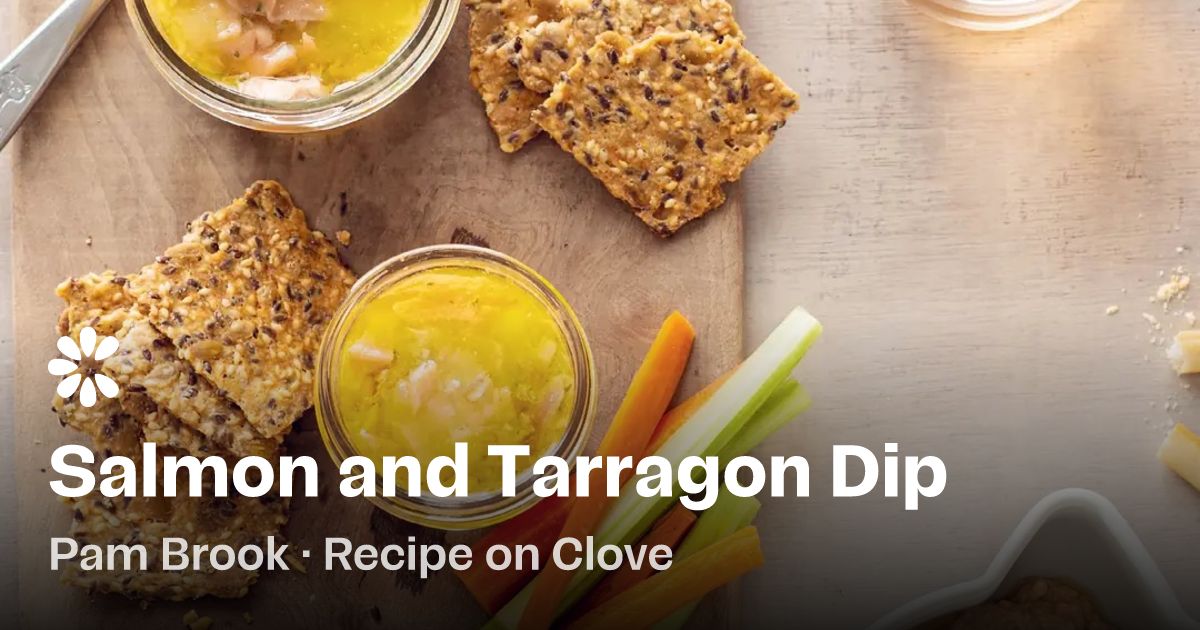 Salmon and Tarragon Dip Recipe | Clove