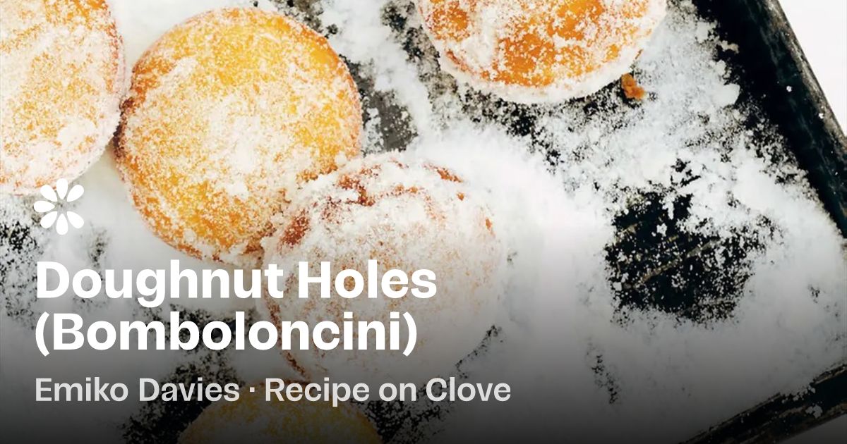 Doughnut Holes (Bomboloncini) Recipe | Clove