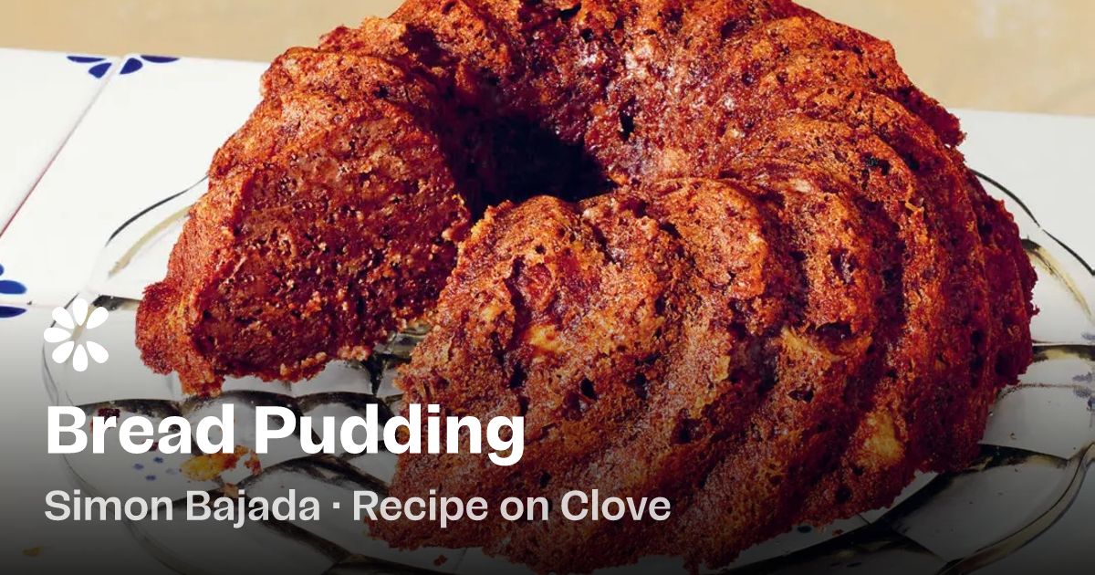 Bread Pudding Recipe | Clove