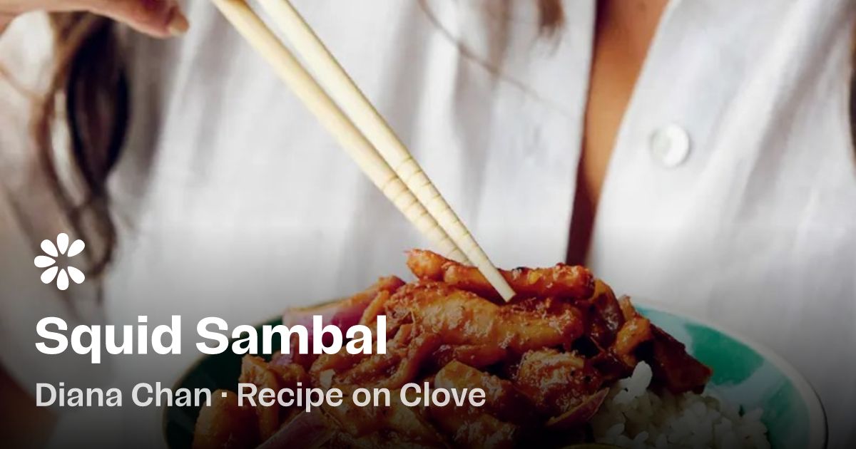 Spicy Squid Sambal Recipe | Clove