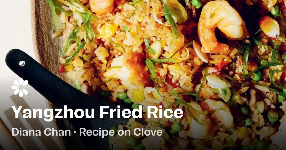 Yangzhou Fried Rice Recipe | Clove